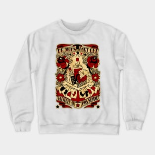 Drunks don't get tattooed Crewneck Sweatshirt